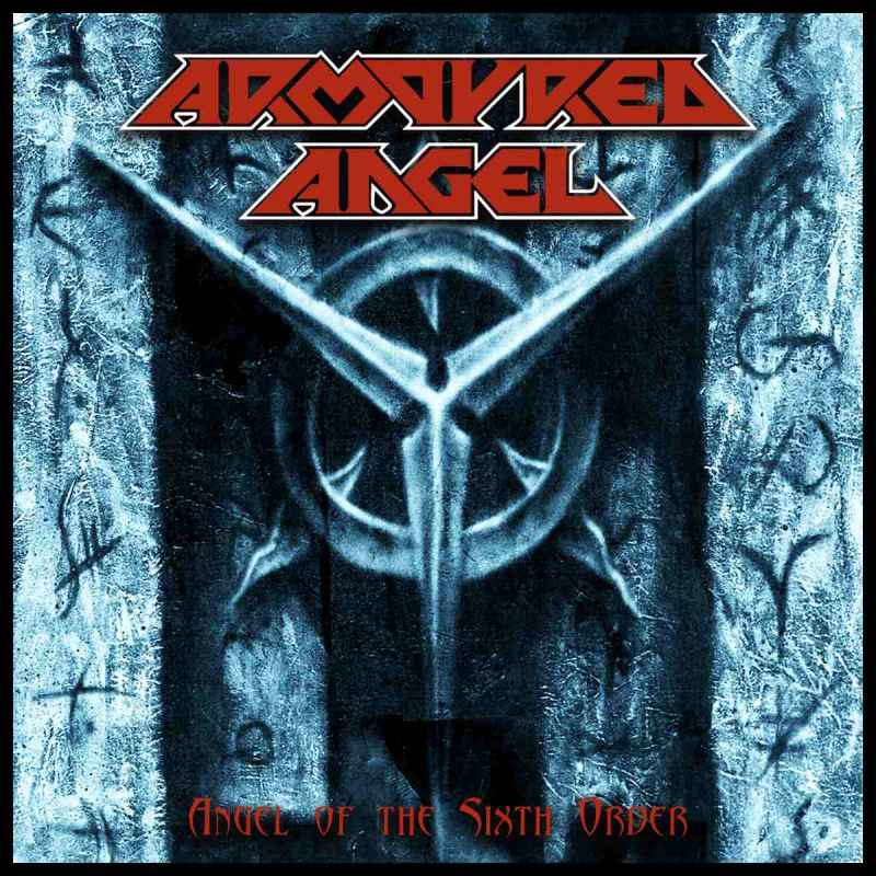 ARMOURED ANGEL - Angel of the Sixth Order Re-Release CD
